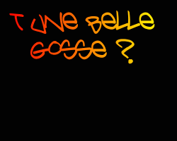 tes une belle gosse ??